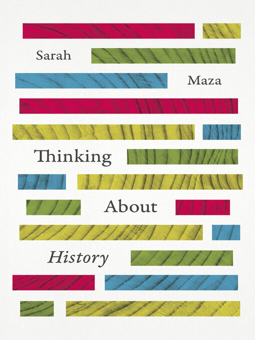 Title details for Thinking About History by Sarah Maza - Wait list